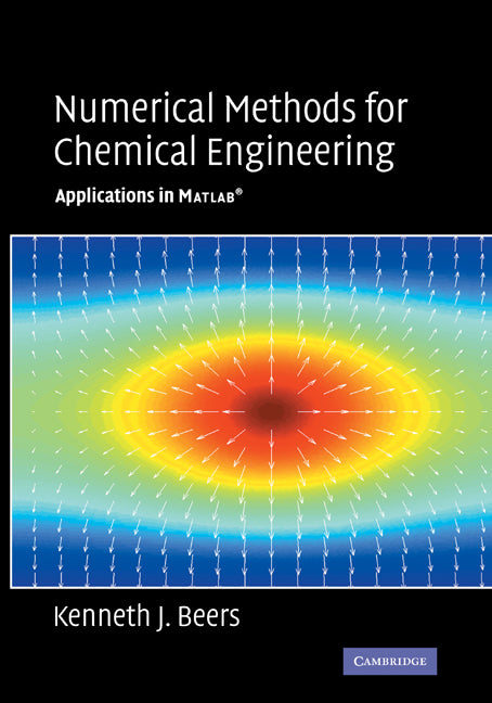 Numerical Methods for Chemical Engineering; Applications in MATLAB (Hardback) 9780521859714