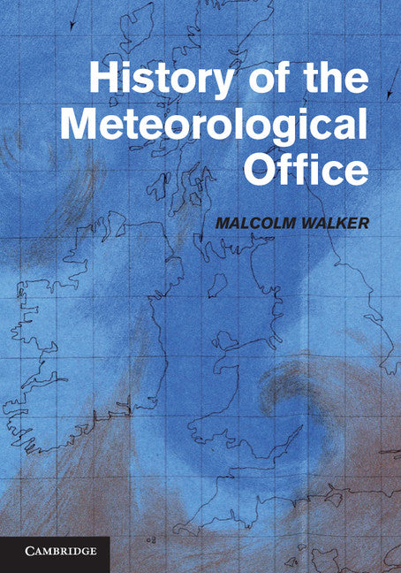 History of the Meteorological Office (Hardback) 9780521859851