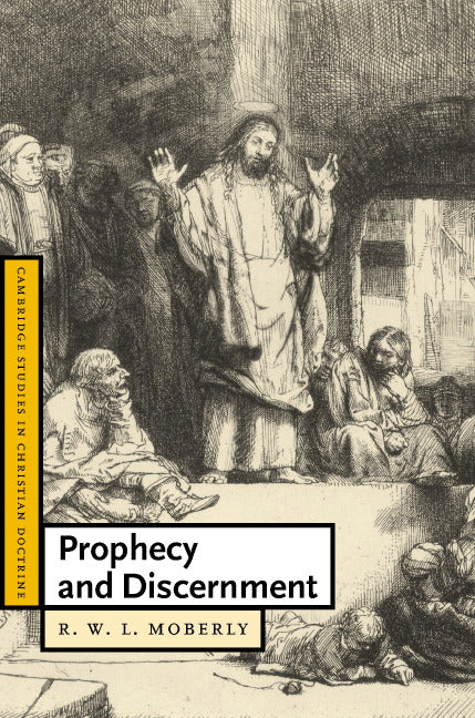 Prophecy and Discernment (Hardback) 9780521859929