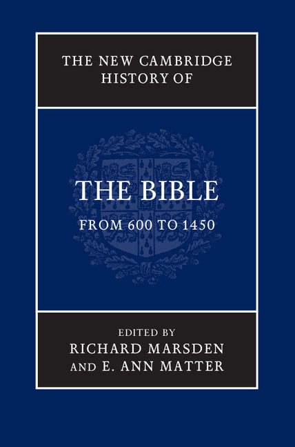 The New Cambridge History of the Bible: Volume 2, From 600 to 1450 (Hardback) 9780521860062