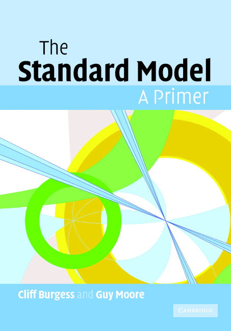The Standard Model; A Primer (Hardback) 9780521860369