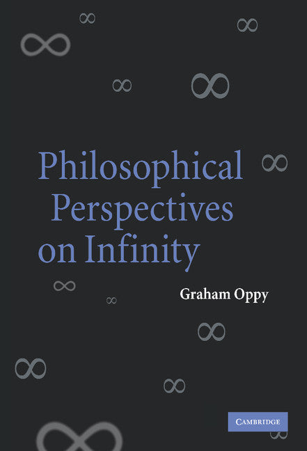 Philosophical Perspectives on Infinity (Hardback) 9780521860673