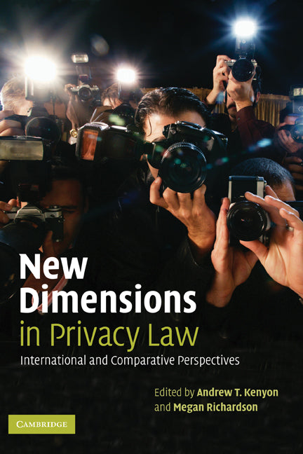 New Dimensions in Privacy Law; International and Comparative Perspectives (Hardback) 9780521860741