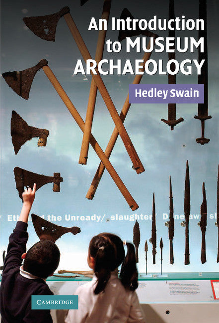 An Introduction to Museum Archaeology (Hardback) 9780521860765