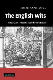 The English Wits; Literature and Sociability in Early Modern England (Paperback) 9780521153768