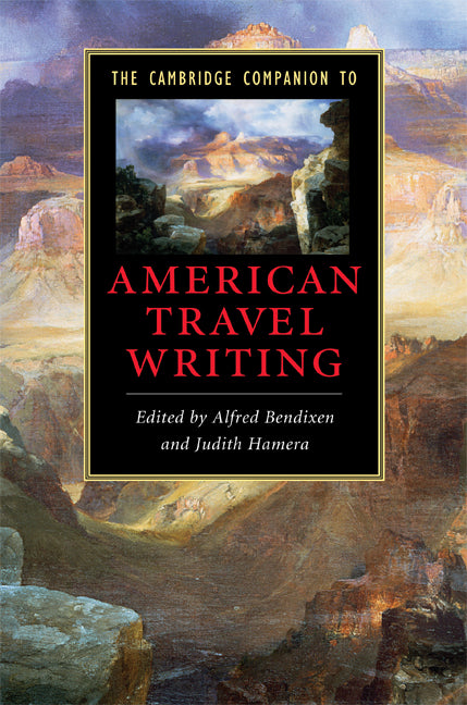 The Cambridge Companion to American Travel Writing (Hardback) 9780521861090