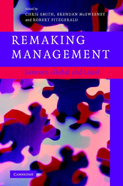 Remaking Management; Between Global and Local (Hardback) 9780521861519