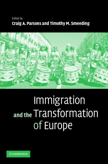 Immigration and the Transformation of Europe (Hardback) 9780521861939