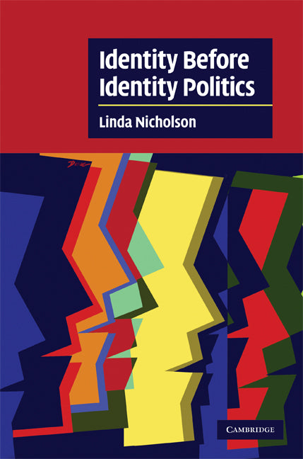 Identity Before Identity Politics (Hardback) 9780521862134