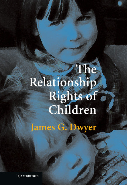 The Relationship Rights of Children (Hardback) 9780521862240