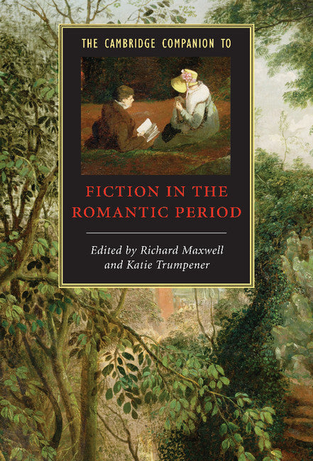 The Cambridge Companion to Fiction in the Romantic Period (Hardback) 9780521862523