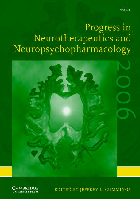 Progress in Neurotherapeutics and Neuropsychopharmacology: Volume 1, 2006 (Hardback) 9780521862530