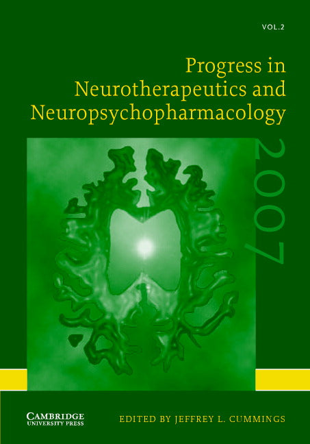 Progress in Neurotherapeutics and Neuropsychopharmacology: Volume 2, 2007 (Hardback) 9780521862547