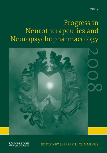 Progress in Neurotherapeutics and Neuropsychopharmacology: Volume 3, 2008 (Hardback) 9780521862554