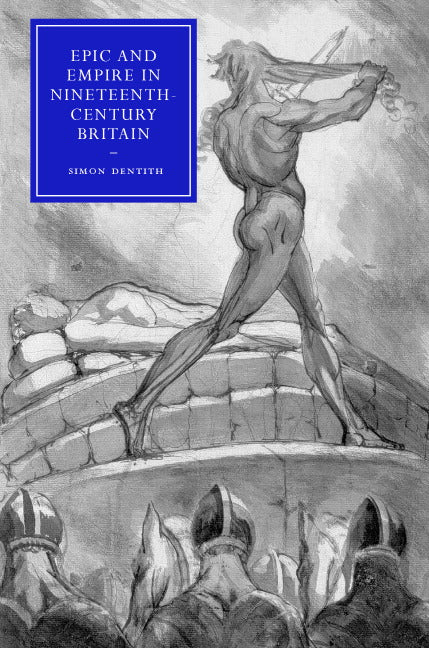 Epic and Empire in Nineteenth-Century Britain (Hardback) 9780521862653