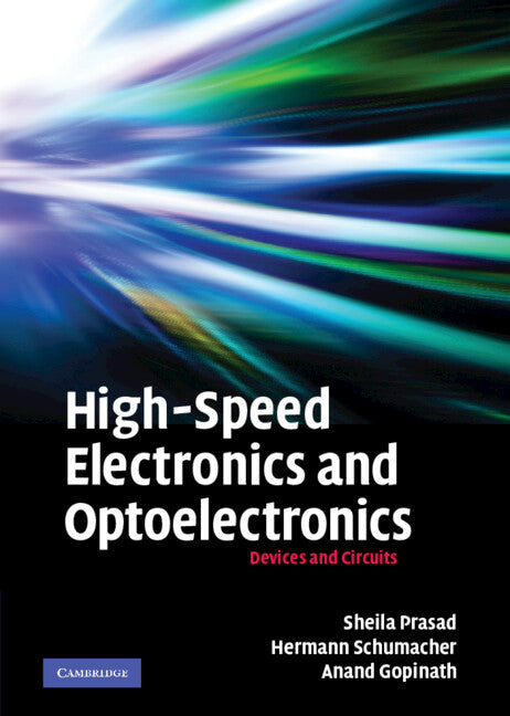 High-Speed Electronics and Optoelectronics; Devices and Circuits (Hardback) 9780521862837