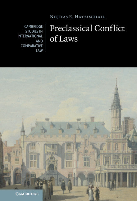 Preclassical Conflict of Laws (Hardback) 9780521863025