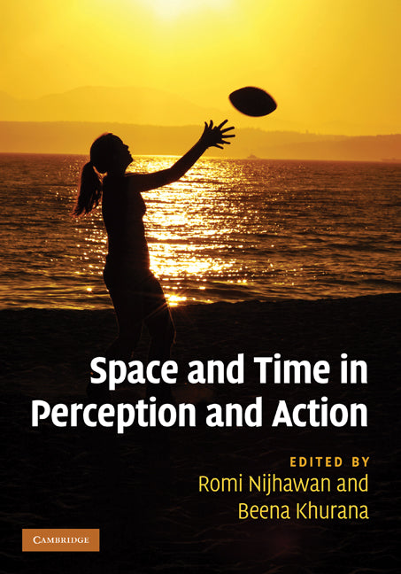 Space and Time in Perception and Action (Hardback) 9780521863186