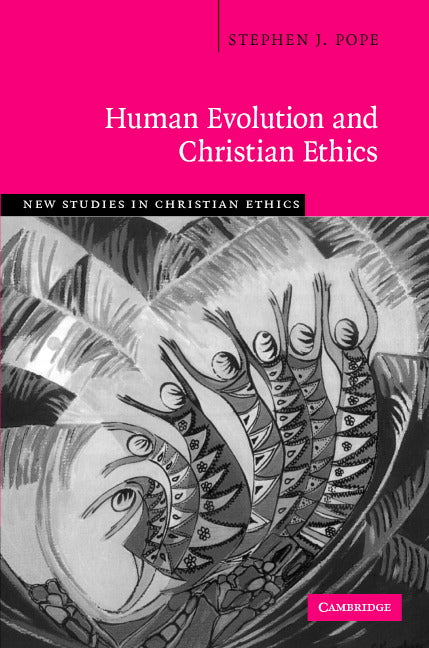 Human Evolution and Christian Ethics (Hardback) 9780521863407