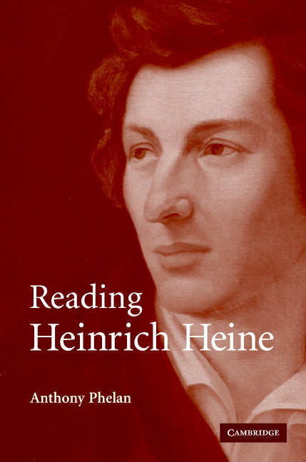 Reading Heinrich Heine (Hardback) 9780521863995