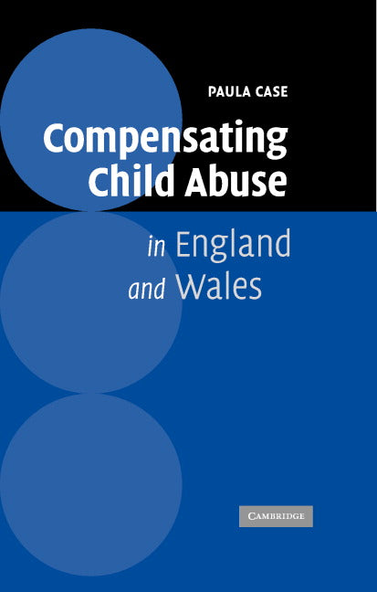 Compensating Child Abuse in England and Wales (Hardback) 9780521864022