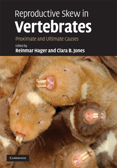 Reproductive Skew in Vertebrates; Proximate and Ultimate Causes (Hardback) 9780521864091