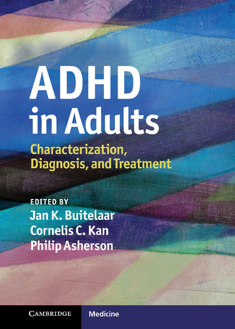 ADHD in Adults; Characterization, Diagnosis, and Treatment (Hardback) 9780521864312