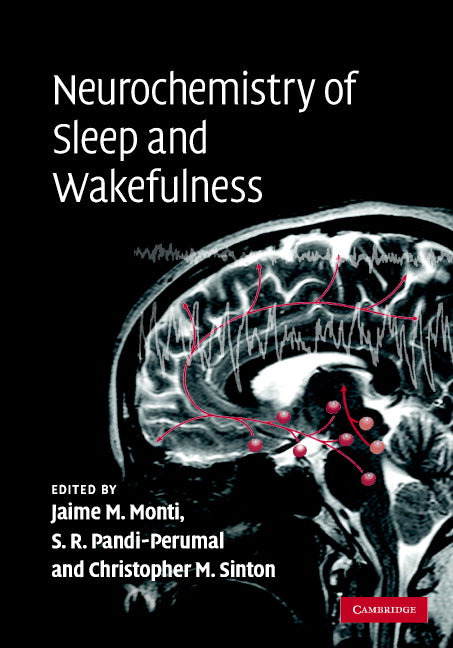 Neurochemistry of Sleep and Wakefulness (Hardback) 9780521864411