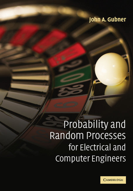 Probability and Random Processes for Electrical and Computer Engineers (Hardback) 9780521864701