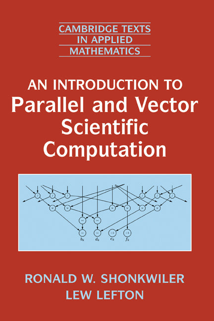 An Introduction to Parallel and Vector Scientific Computation (Hardback) 9780521864787