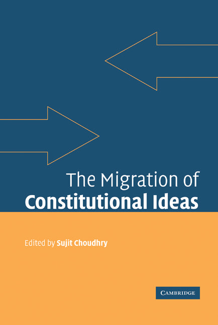 The Migration of Constitutional Ideas (Hardback) 9780521864824