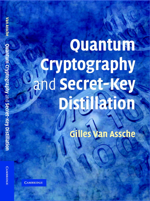 Quantum Cryptography and Secret-Key Distillation (Hardback) 9780521864855