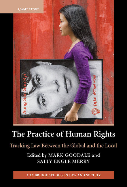 The Practice of Human Rights; Tracking Law between the Global and the Local (Hardback) 9780521865173