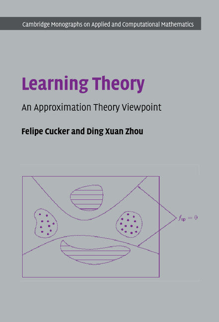 Learning Theory; An Approximation Theory Viewpoint (Hardback) 9780521865593