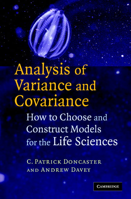 Analysis of Variance and Covariance; How to Choose and Construct Models for the Life Sciences (Hardback) 9780521865623