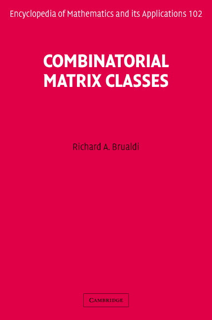 Combinatorial Matrix Classes (Hardback) 9780521865654