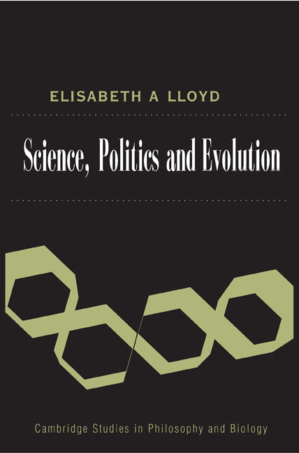 Science, Politics, and Evolution (Hardback) 9780521865708