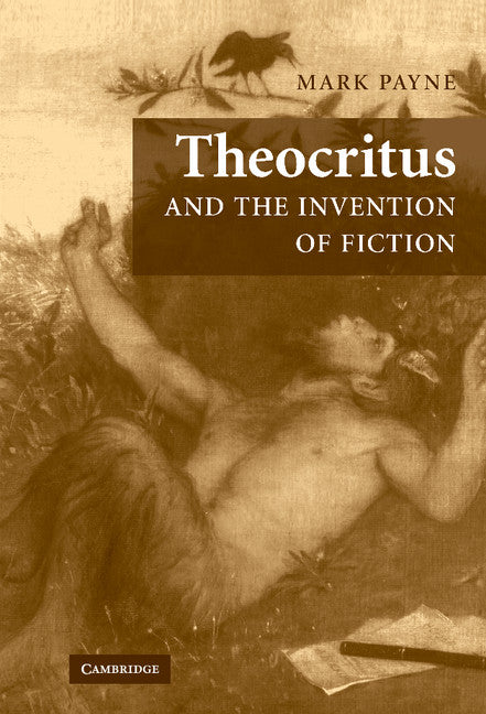 Theocritus and the Invention of Fiction (Hardback) 9780521865777