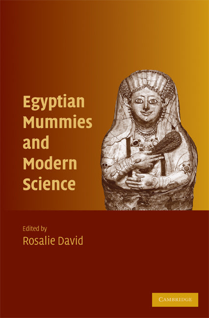 Egyptian Mummies and Modern Science (Hardback) 9780521865791