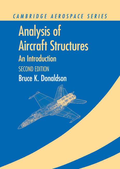 Analysis of Aircraft Structures; An Introduction (Hardback) 9780521865838