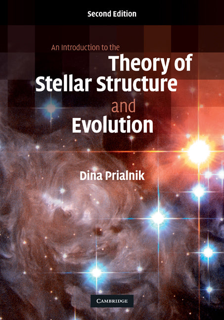 An Introduction to the Theory of Stellar Structure and Evolution (Hardback) 9780521866040