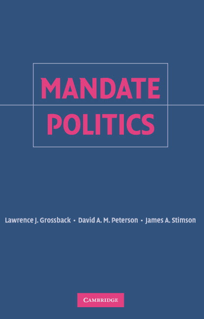 Mandate Politics (Hardback) 9780521866545