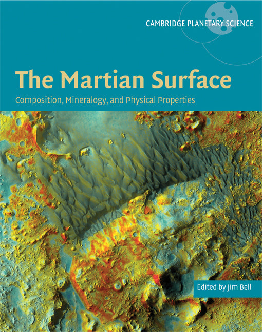The Martian Surface; Composition, Mineralogy and Physical Properties (Hardback) 9780521866989