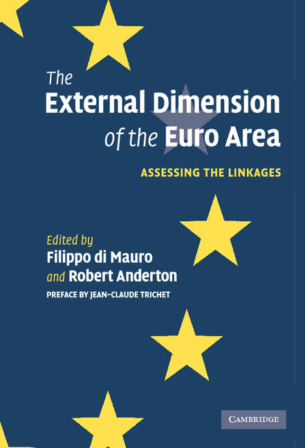 The External Dimension of the Euro Area; Assessing the Linkages (Hardback) 9780521867009