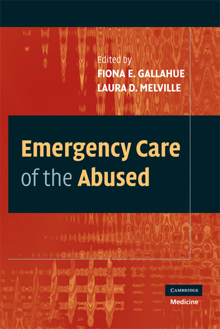 Emergency Care of the Abused (Hardback) 9780521867078