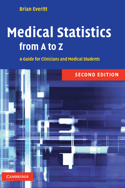 Medical Statistics from A to Z; A Guide for Clinicians and Medical Students (Hardback) 9780521867634