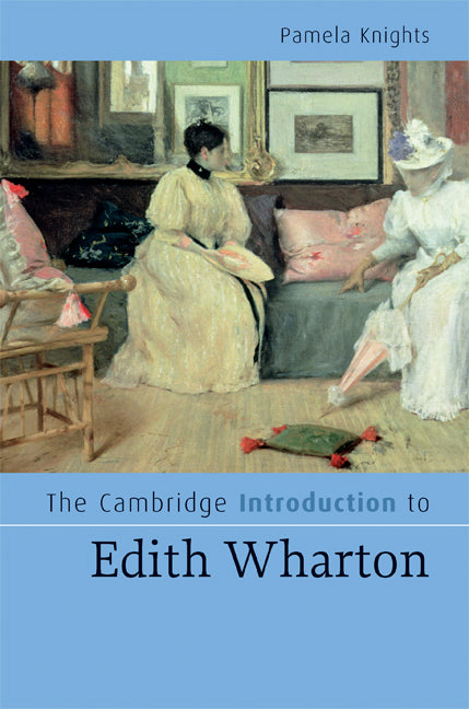 The Cambridge Introduction to Edith Wharton (Hardback) 9780521867658