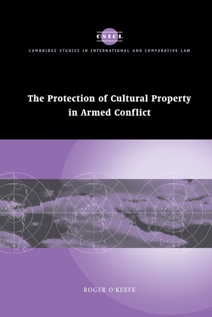 The Protection of Cultural Property in Armed Conflict (Hardback) 9780521867979