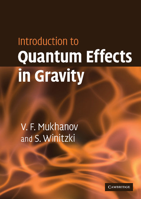 Introduction to Quantum Effects in Gravity (Hardback) 9780521868341