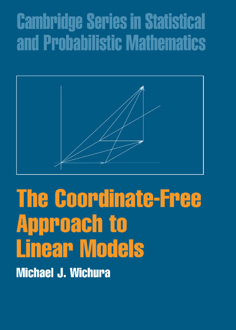 The Coordinate-Free Approach to Linear Models (Hardback) 9780521868426